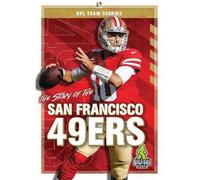 Jim Gigliotti The Story of the San Francisco 49er (Copertina rigida)