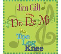 Jim Gill - Do Re Mi on My Toe Leg Knee