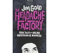 Jim Goad The Headache Factory (Tascabile)