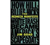 Jim Goad The Redneck Manifesto (Tascabile)