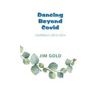 Jim Gold Dancing Beyond Covid (Tascabile)