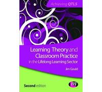 Jim Gould Learning Theory and Classroom Practice in the Lifelong Lea (Tascabile)
