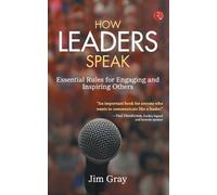Jim Gray How Leaders Speak (Tascabile)