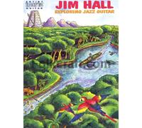 Jim Hall - Exploring Jazz Guitar (Tascabile)