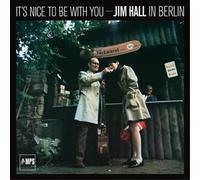 Jim Hall It's Nice to Be With You: Jim Hall in Berlin (Vinyl LP) 12" Album