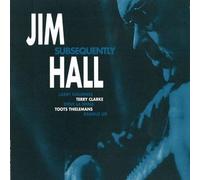 Jim Hall - Subsequently [24bit]