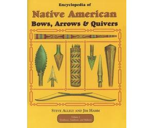 Jim Hamm Encyclopedia of Native American Bow, Arrows, and Quivers, V (Tascabile)
