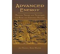 Jim Hansen Advanced Energy Healing Theory and Technique for Reiki an (Tascabile)