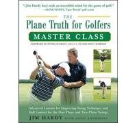 Jim Hardy The Plane Truth for Golfers Master Class (Tascabile)