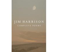 Jim Harrison Jim Harrison: Complete Poems (Copertina rigida)
