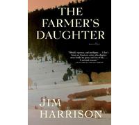 Jim Harrison The Farmer's Daughter (Tascabile)