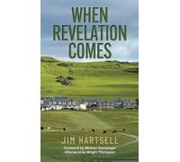 Jim Hartsell When Revelation Comes (Copertina rigida)