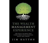 Jim Hatton The Wealth Management Experience (Copertina rigida)