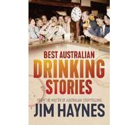 Jim Haynes Best Australian Drinking Stories (Tascabile)