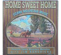 Jim Hendricks - Home Sweet Home - Ozark Mountain Music (UK Import)