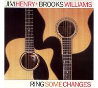 JIM HENRY & BROOKS WILLIAMS - Ring Some Changes