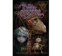 Jim Henson's The Dark Crystal: Creation Myths Vol. 3 (Dark Crystal The)