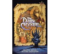 JIM HENSONS THE DARK CRYSTAL ARCHIVE