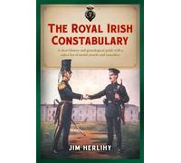 Jim Herlihy The Royal Irish Constabulary (Tascabile)