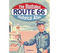 Jim Hinckley The Illustrated Route 66 Historical Atlas (Tascabile)