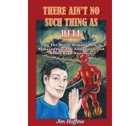 Jim Hoffine There Ain't No Such Thing as Hell (Tascabile)