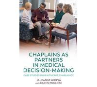 Jim Hogg Chaplains as Partners in Medical Decision-Making (Tascabile)