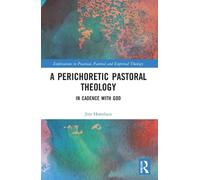Jim Horsthuis A Perichoretic Pastoral Theology (Tascabile)