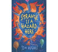 Jim Hughes Strange Is A Hazard Here (Tascabile)