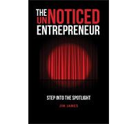Jim James The UnNoticed Entrepreneur, Book 1 (Tascabile)
