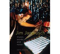 Jim Jarmusch. Music, words and noise