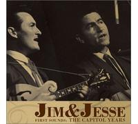 Jim & Jesse - First Sounds: Capitol Years