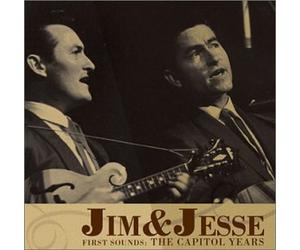 Jim & Jesse - First Sounds: Capitol Years