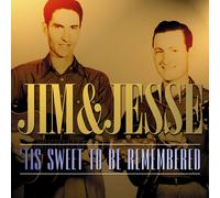 Jim & Jesse Tis Sweet To Be Remembered (CD)