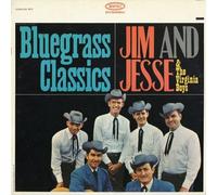 Jim & Jesse & Virginia Boys Bluegrass Classics