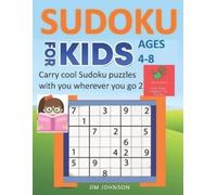 Jim Johnson SUDOKU FOR KIDS AGES 4-8 - Carry cool Sudoku puzzles wit (Tascabile)