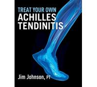 Jim Johnson Treat Your Own Achilles Tendinitis (Tascabile)
