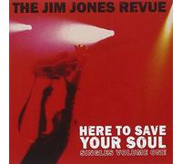 Jim Jones Revue The - HERE TO SAVE YOUR SOUL