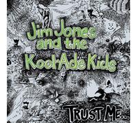 Jim Jones & the Kool-Ade Kids Trust Me (CD)