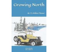 Jim Julison John Bruhn Growing North (Tascabile)