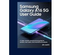 Jim Justin Samsung Galaxy A16 5G User Guide (Tascabile)