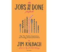 Jim Kalbach The Jobs to Be Done Playbook (Tascabile)