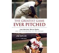 Jim Kaplan The Greatest Game Ever Pitched (Tascabile)