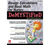 Jim Keogh Dosage Calculations and Basic Math for Nurses Demystified, (Tascabile)