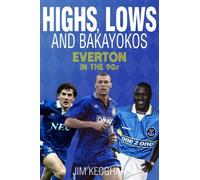 Jim Keoghan Highs; Lows and Bakayokos (Tascabile)