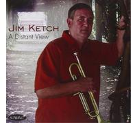 Jim Ketch A Distant View (CD) Album