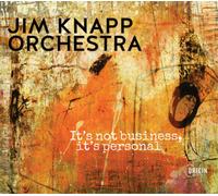 Jim Knapp Orchestra It's Not Business, It's Personal (CD) Album Digipak