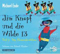 Jim Knopf: Jim Knopf und die Wilde 13 - Teil 1: Das Meeresleuchten: 2 CDs-Ende,