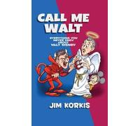 Jim Korkis Call Me Walt (Copertina rigida)