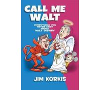 Jim Korkis Call Me Walt (Tascabile)