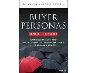 Jim Kraus Adele Revella Buyer Personas, Revised and Expanded (Copertina rigida)